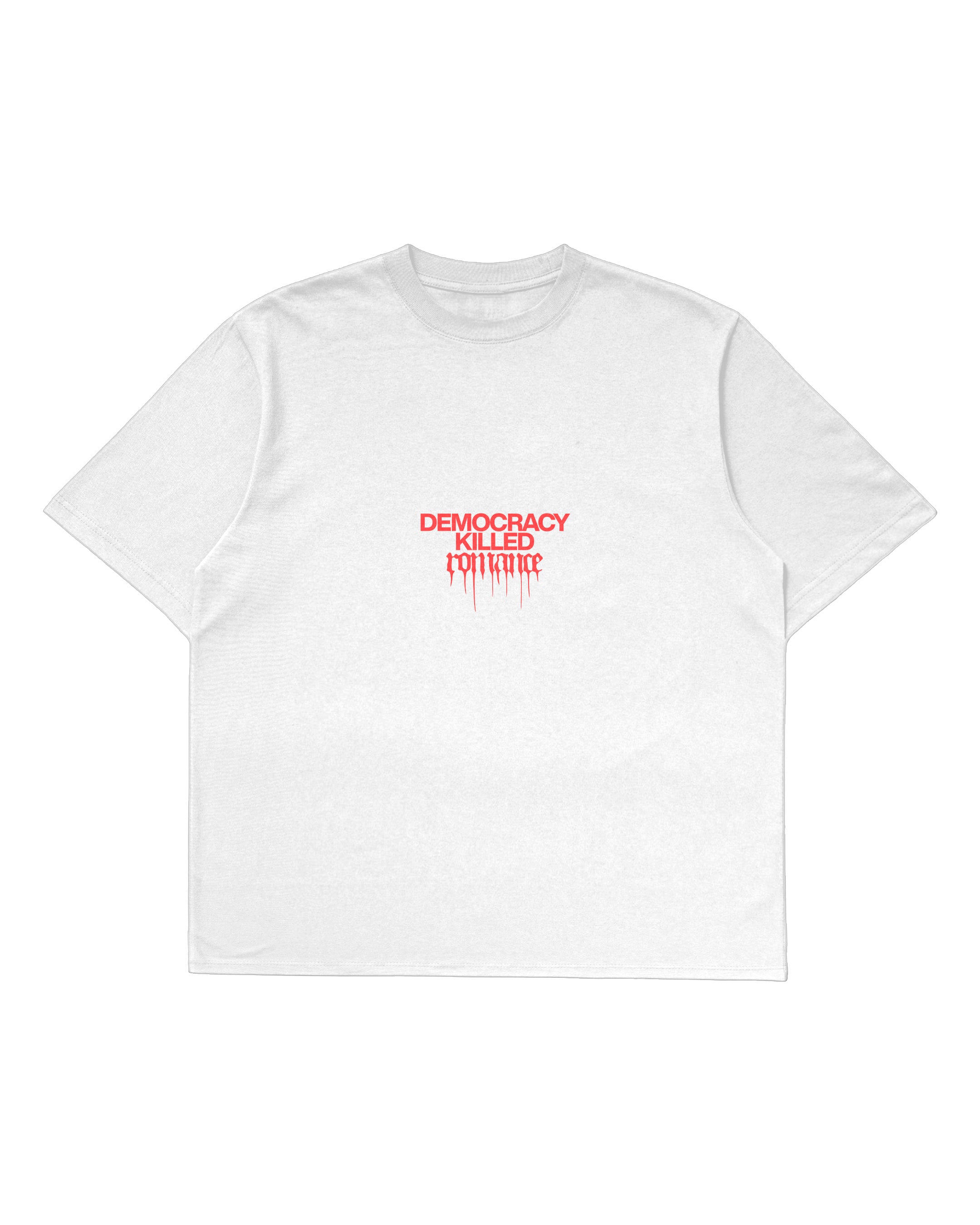 Democracy Killed Romance Tee
