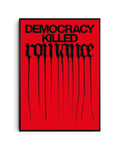Democracy killed romance Manifesto