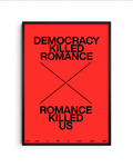 Democracy killed romance Manifesto
